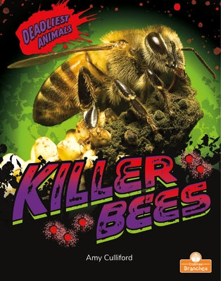 Killer Bees by Culliford, Amy