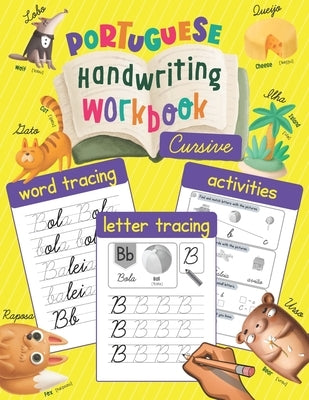 Portuguese Handwriting Workbook: Cursive: Trace & Learn to Write Portuguese - Lots of Portuguese Letter Tracing, Word Tracing, and other Activities fo by Chatty Parrot