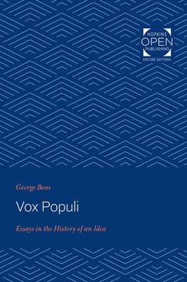 Vox Populi: Essays in the History of an Idea by Boas, George