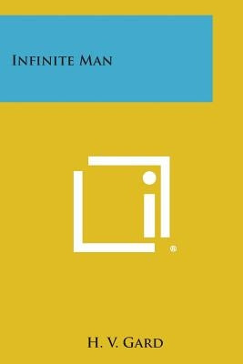 Infinite Man by Gard, H. V.