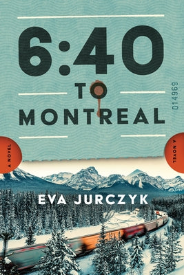 6:40 to Montreal by Jurczyk, Eva