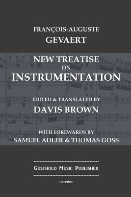 New Treatise on Instrumentation by Gevaert, Francois-Auguste