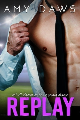 Replay: Second Chance Sports Romance by Daws, Amy