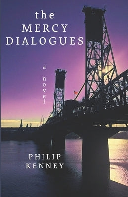 The Mercy Dialogues by Kenney, Philip S.