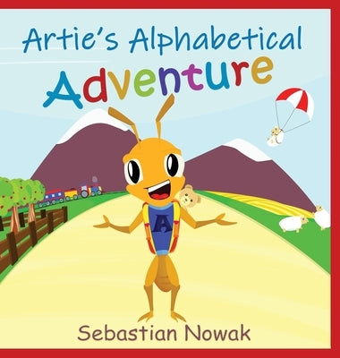 Artie's Alphabetical Adventure by Nowak, Sebastian