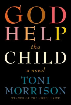 God Help the Child by Morrison, Toni