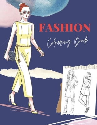 Fashion Colouring Book: for girls, teens, and adults of all ages who love fashion. by Ritzy, Pretty