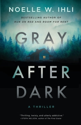 Gray After Dark by Ihli, Noelle West