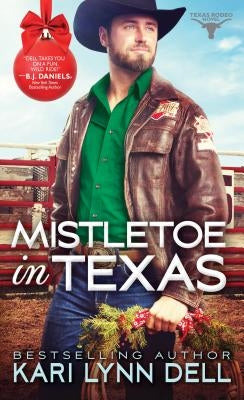 Mistletoe in Texas by Dell, Kari Lynn