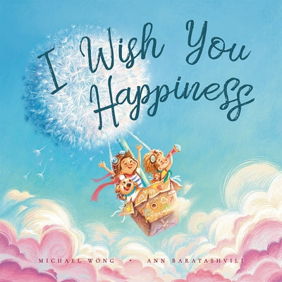 I Wish You Happiness by Wong, Michael