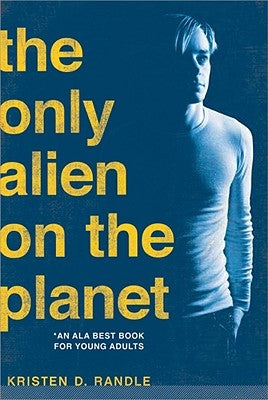 The Only Alien on the Planet by Randle, Kristen