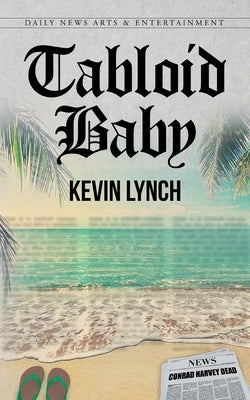 Tabloid Baby by Lynch, Kevin