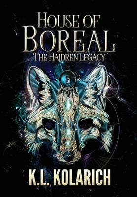 House of Boreal by Kolarich, K. L.