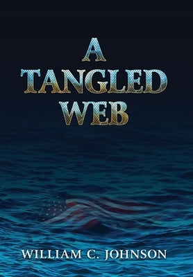 A Tangled Web by Johnson, Bill