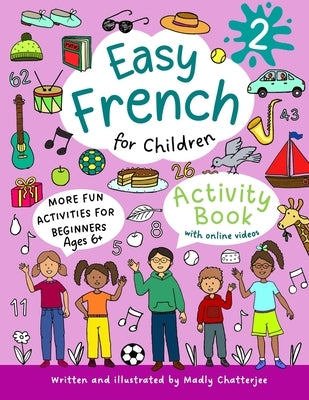 Easy French for Children 2 by Chatterjee, Madly