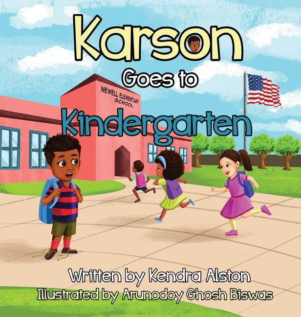 KARSON Goes to Kindergarten by Alston, Kendra