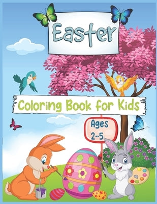 Easter Coloring book for Kids Ages 2-5: Cute and Fun Easter Coloring Pages with Easter Bunny, Eggs For Kids and Toddlers by Creation, Hassan