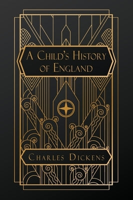 A Child's History of England by Dickens, Charles