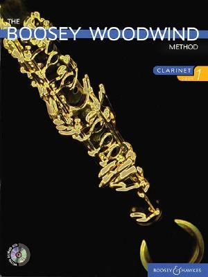 The Boosey Woodwind Method: Clarinet - Book 1 by Hal Leonard Corp