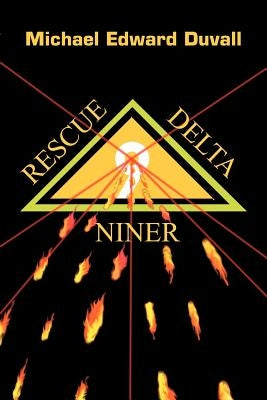 Rescue Delta Niner by Duvall, Michael Edward