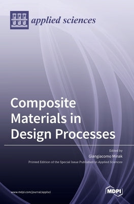 Composite Materials in Design Processes by Minak, Giangiacomo