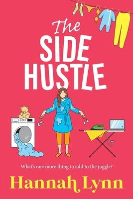 The Side Hustle by Lynn, Hannah