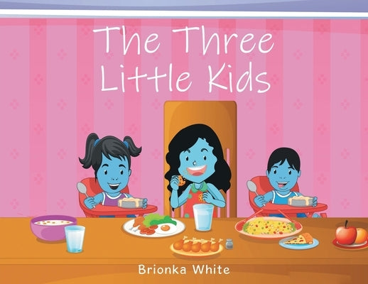 The Three Little Kids by White, Brionka