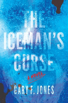 The Iceman's Curse by Jones, Gary F.