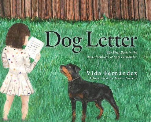 Dog Letter: The First Book in the Misadventures of Scar Fern?ndez by Fernandez, Vida