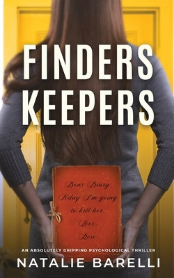 Finders Keepers: An absolutely gripping psychological thriller by Barelli, Natalie