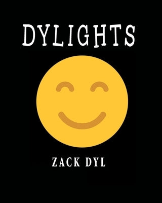 Dylights by Dyl, Zack