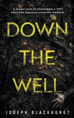 Down the Well by Blackhurst, Joseph