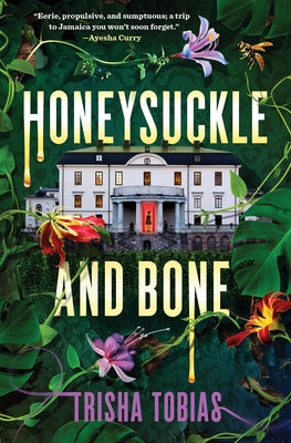 Honeysuckle and Bone by Tobias, Trisha