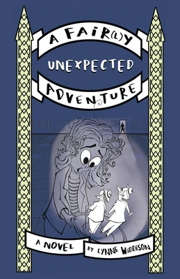 A Fair(l)y Unexpected Adventure by Widdison, Lynne