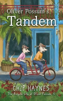 Oliver Possum's Tandem by Haynes, Chip