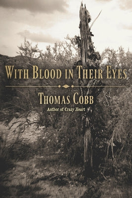 With Blood in Their Eyes by Cobb, Thomas