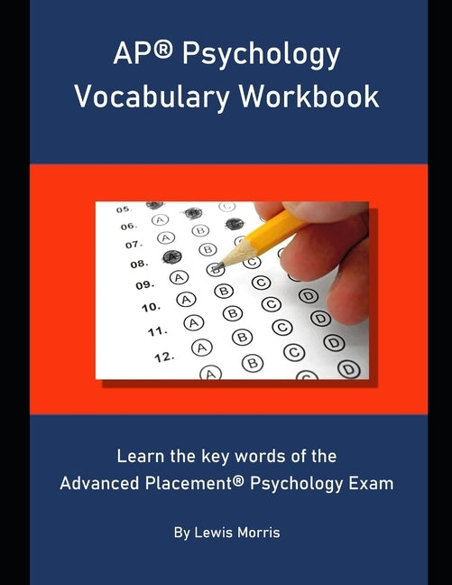 AP Psychology Vocabulary Workbook: Learn the key words of the Advanced Placement Psychology Exam by Morris, Lewis