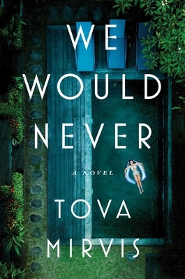 We Would Never by Mirvis, Tova