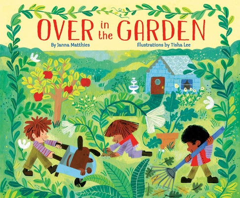 Over in the Garden by Matthies, Janna