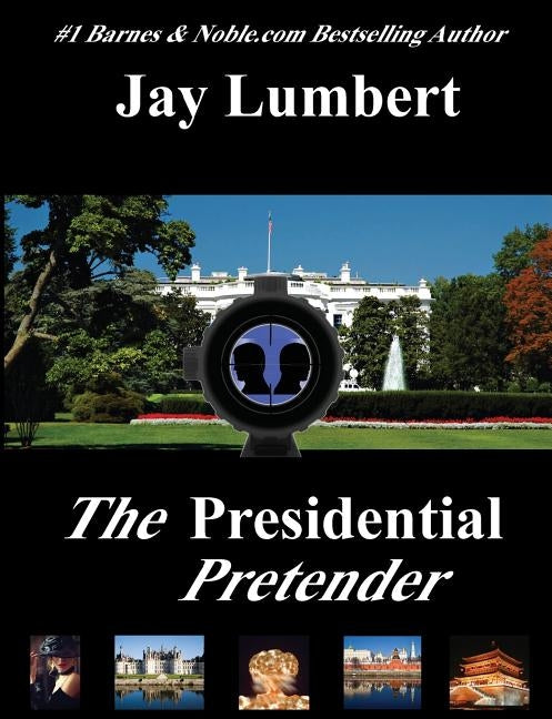 The Presidential Pretender - Large Print by Lumbert, Jay