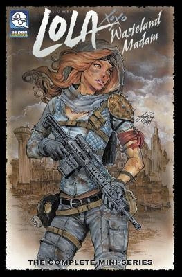 Lola: Wasteland Madam, Volume 1 by Hernandez, Vince