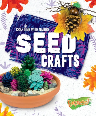 Seed Crafts by Rathburn, Betsy