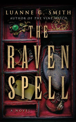 The Raven Spell by Smith, Luanne G.