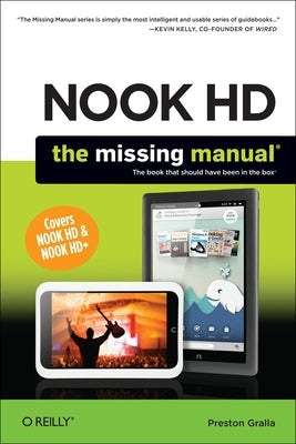 Nook Hd: The Missing Manual by Gralla, Preston