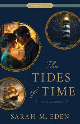 The Tides of Time: A Storm Tide Romance by Eden, Sarah M.