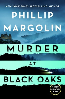 Murder at Black Oaks: A Robin Lockwood Novel by Margolin, Phillip