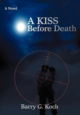 A Kiss Before Death by Koch, Barry