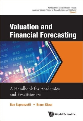 Valuation and Financial Forecasting: A Handbook for Academics and Practitioners by Sopranzetti, Ben