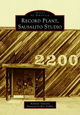 Record Plant, Sausalito Studios by Giacona, Katiana