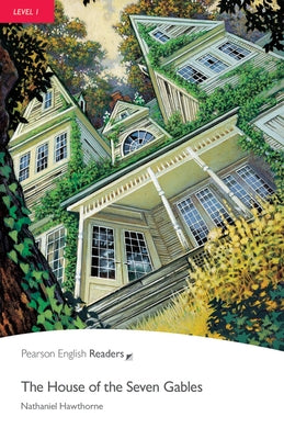 Level 1: The House of the Seven Gables by Hawthorne, Nathaniel